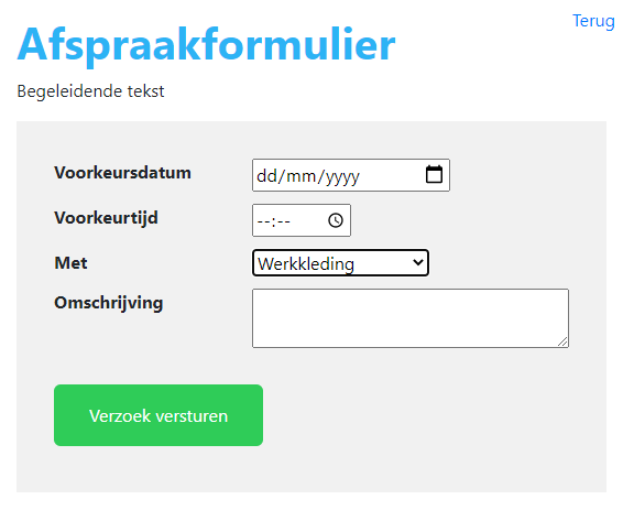 Een medewerker kan het afsprakenformulier invullen om een afspraak te maken met de desbetreffende persoon.